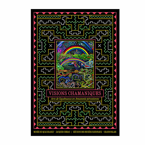 Visions chamaniques. Arts de l'ayahuasca en Amazonie péruvienne - Catalogue d'exposition