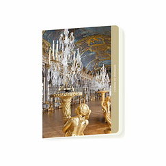Cahier Château de Versailles - La Galerie des Glaces