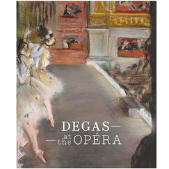 Degas à l'Opéra - Catalogue d'exposition - Version anglaise