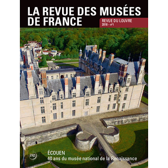 La Revue des musées de France No 2018-1 - Revue du Louvre
