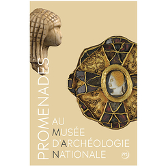 Promenades au musée d'Archéologie nationale - Guide des collections