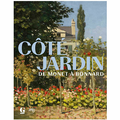 Côté jardin. De Monet à Bonnard - Catalogue d'exposition
