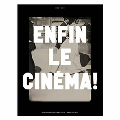 Cinema at last ! - Exhibition catalogue
