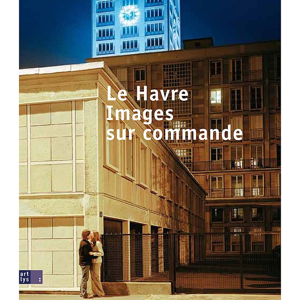 Le Havre. Images sur commande