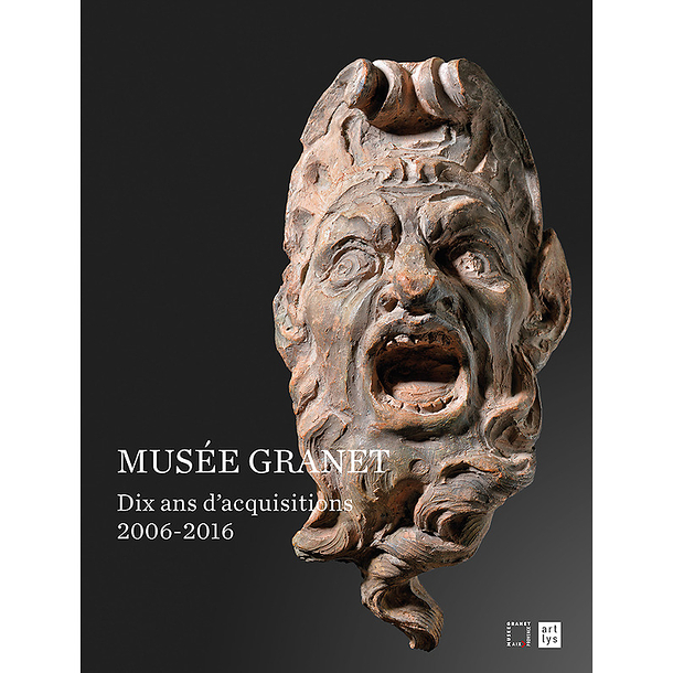 Musée Granet. Dix ans d'acquisitions 2006-2016