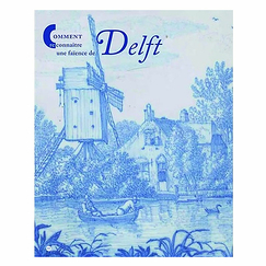 Comment reconnaître une faïence de Delft