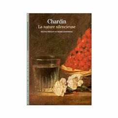 Chardin - La nature silencieuse - Découvertes Gallimard (n° 377)