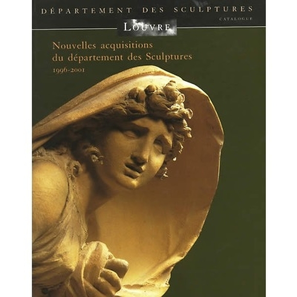 Nouvelles acquisitions du département des sculptures - 1996-2001