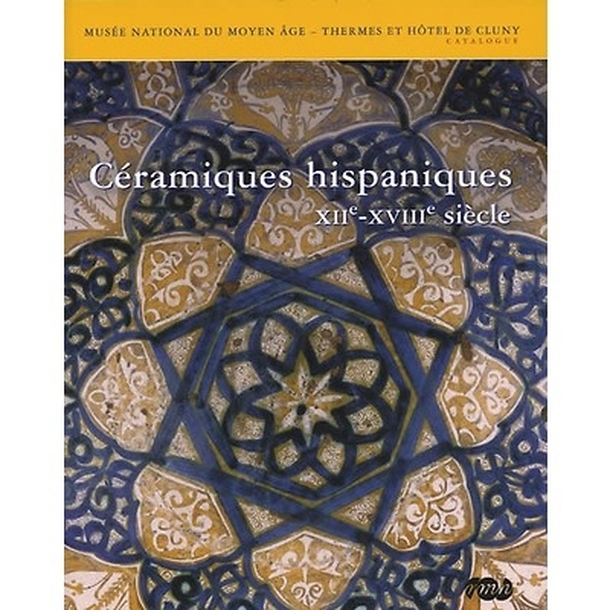 Céramiques hispaniques - Xiiè-xviiiè siècle