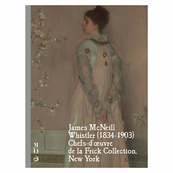 James McNeill Whistler (1834-1903) - Chefs-d'œuvre de la Frick Collection, New York - Catalogue d'exposition