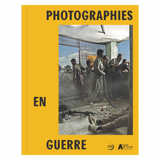 Photographies en guerre - Catalogue d'exposition