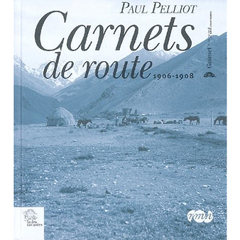 Paul Pelliot , Carnets de route 1906-1908