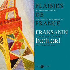 Exhibition catalogue Plaisirs de France - Art et culture français, de la Renaissance à aujourd'hui