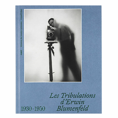 Les tribulations d'Erwin Blumenfeld, 1930-1950 - Catalogue d'exposition