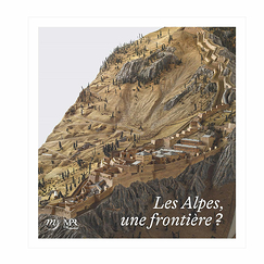 Les Alpes, une frontière ? - Catalogue d'exposition