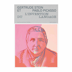 Gertrude Stein et Pablo Picasso L'invention du langage - Catalogue d'exposition