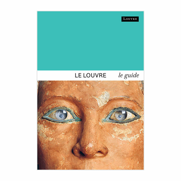 Le Louvre. Le guide