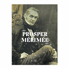 Prosper Mérimée 1803-1870 - Catalogue d'exposition