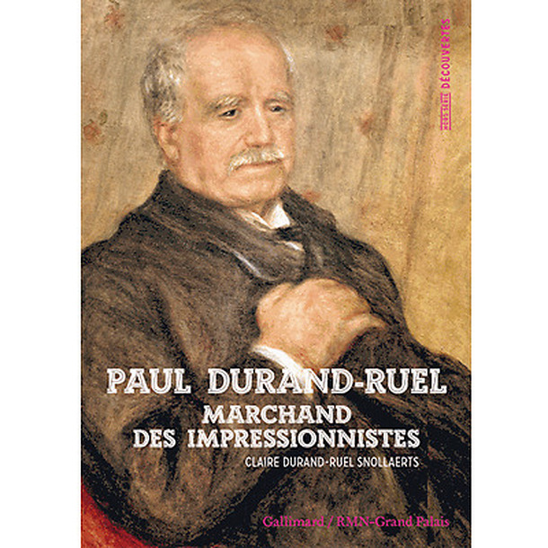 Paul Durand-Ruel - Marchand des impressionnistes