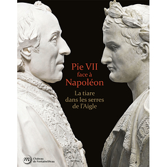 Pie VII face à Napoléon - La tiare dans les serres de l'Aigle
